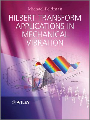 cover image of Hilbert Transform Applications in Mechanical Vibration